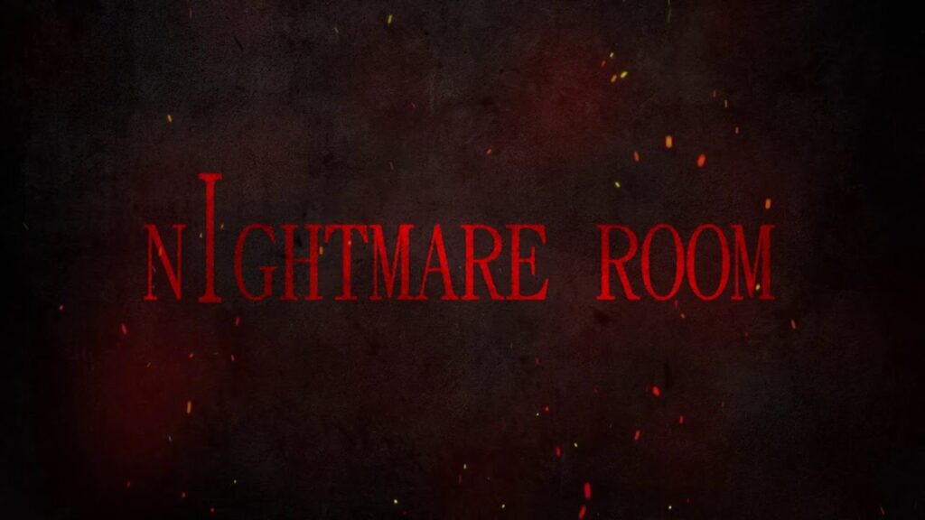 The Nightmare Room